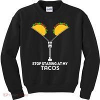 Wo Stop Staring At My Tacos Mexican Cinco De Mayo Kids Sweatshirt thumb 0