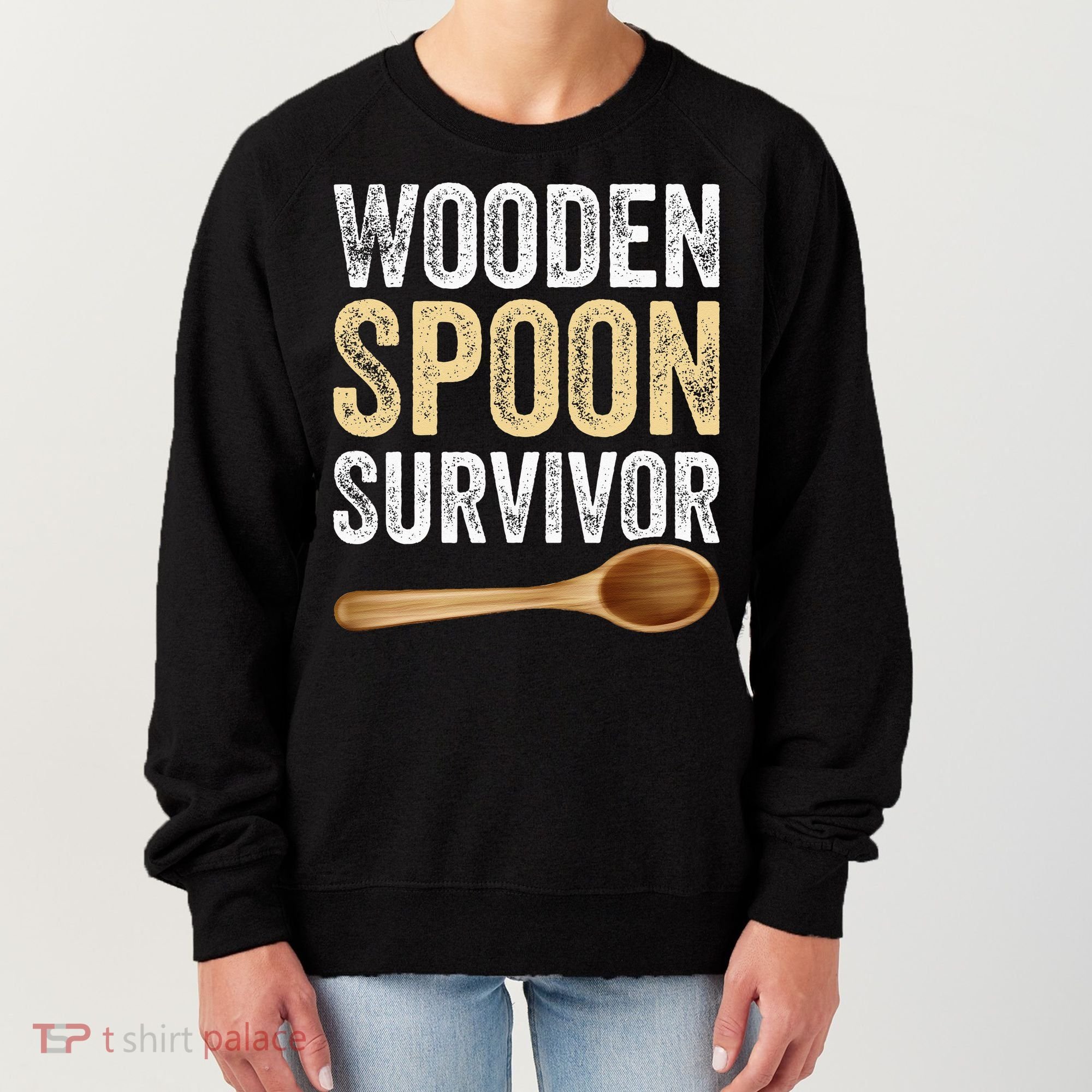 Wooden Spoon Survivor Funny Wooden Spoon Survivor Meme Women's Sweatshirt