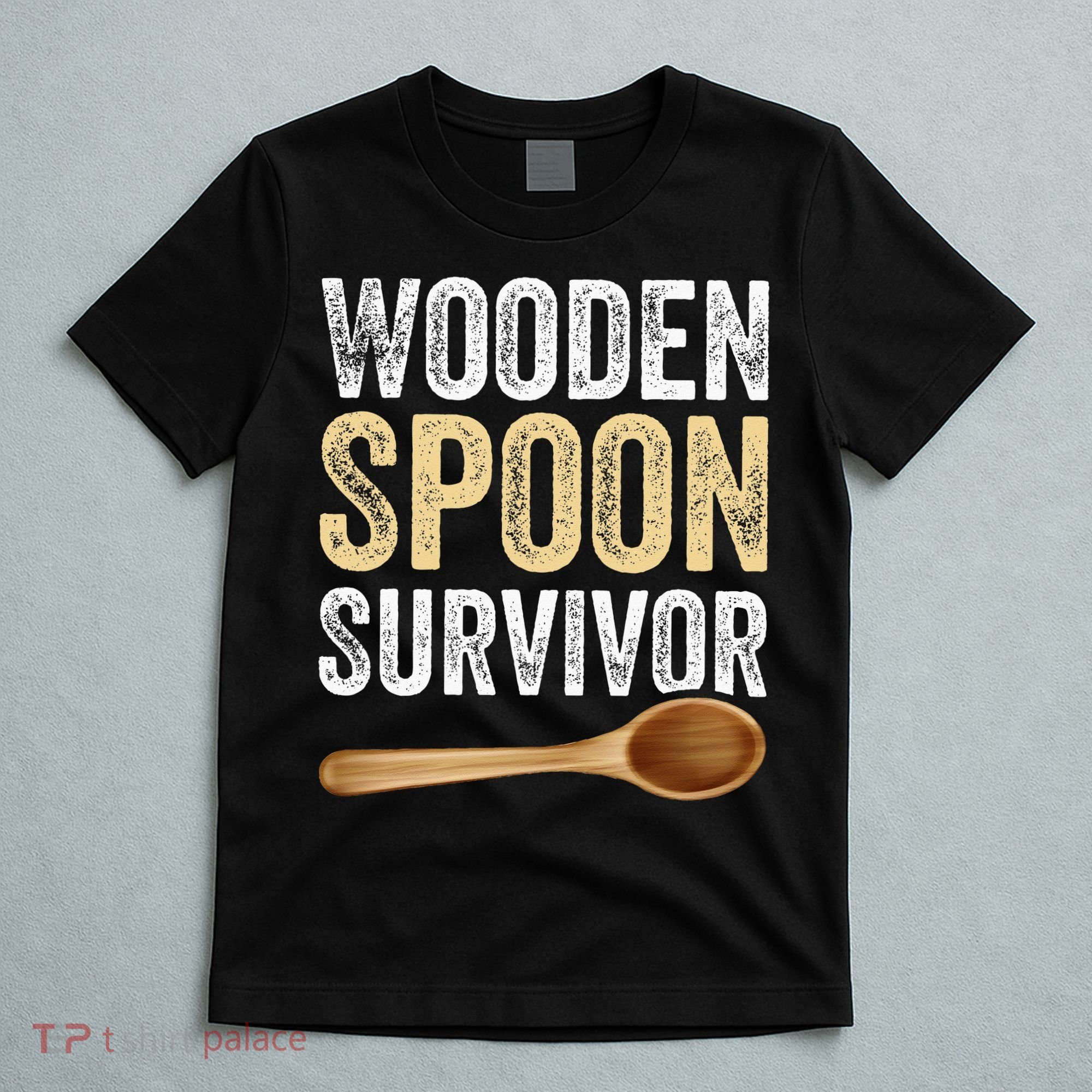 Wooden Spoon Survivor Funny Wooden Spoon Survivor Meme T-Shirt