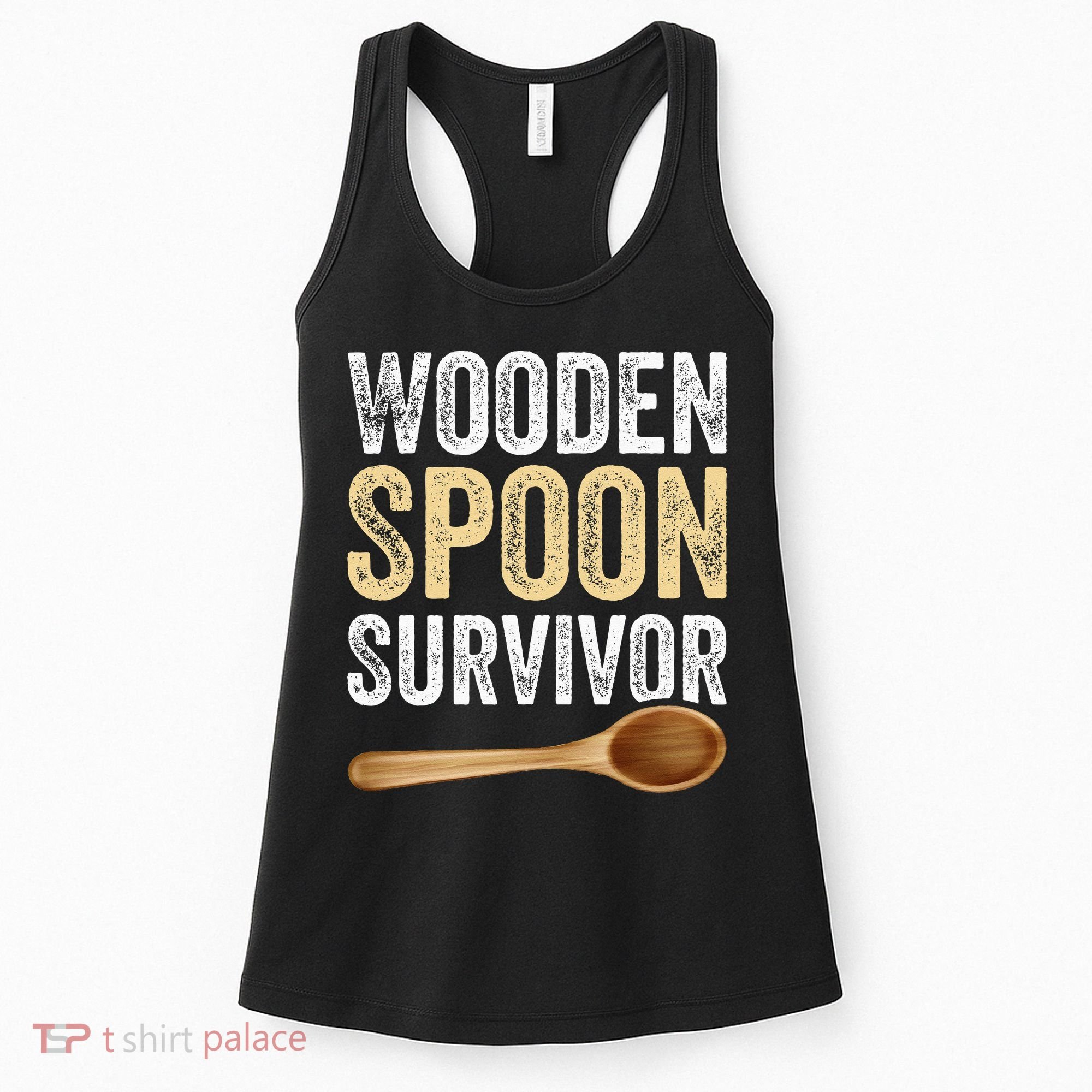 Wooden Spoon Survivor Funny Wooden Spoon Survivor Meme Women's Tank Top