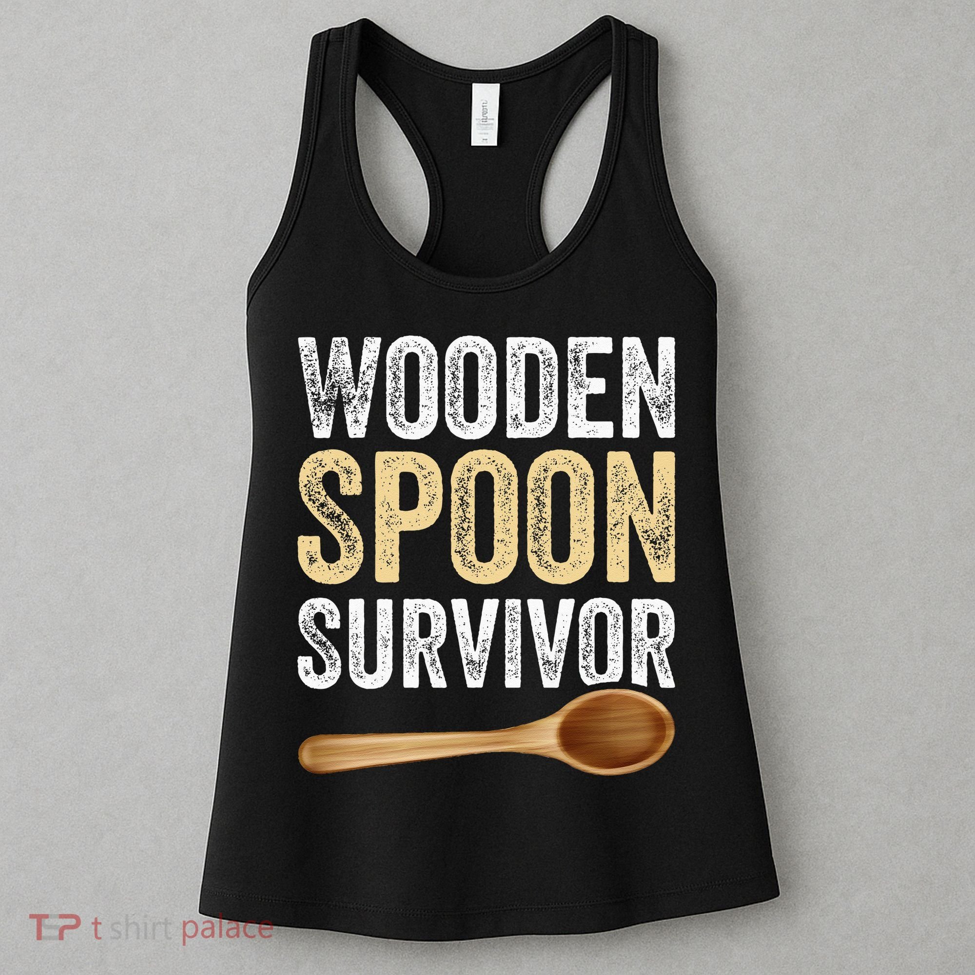 Wooden Spoon Survivor Funny Wooden Spoon Survivor Meme Women's Tank Top