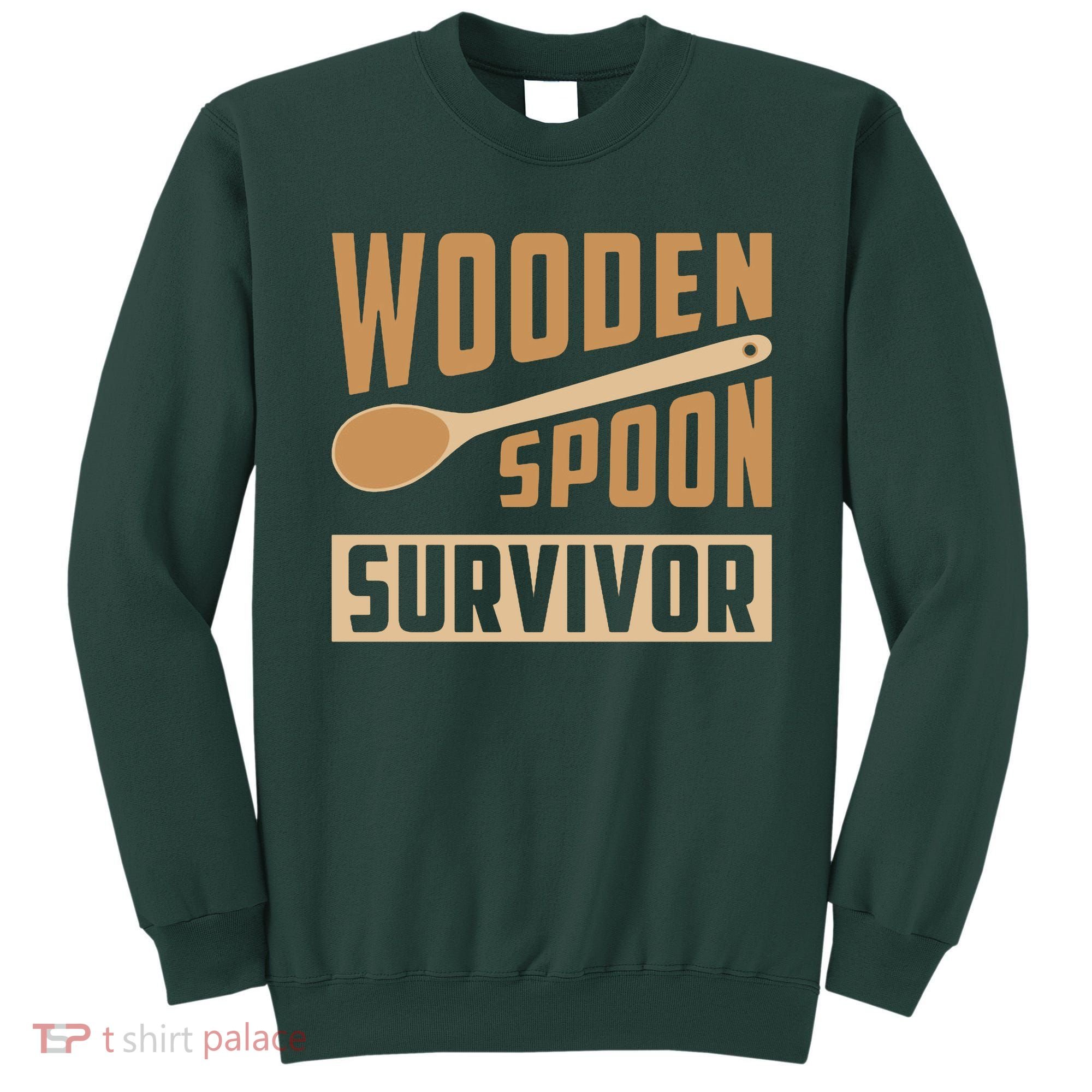 Wooden Spoon Survivor Funny Sweatshirt