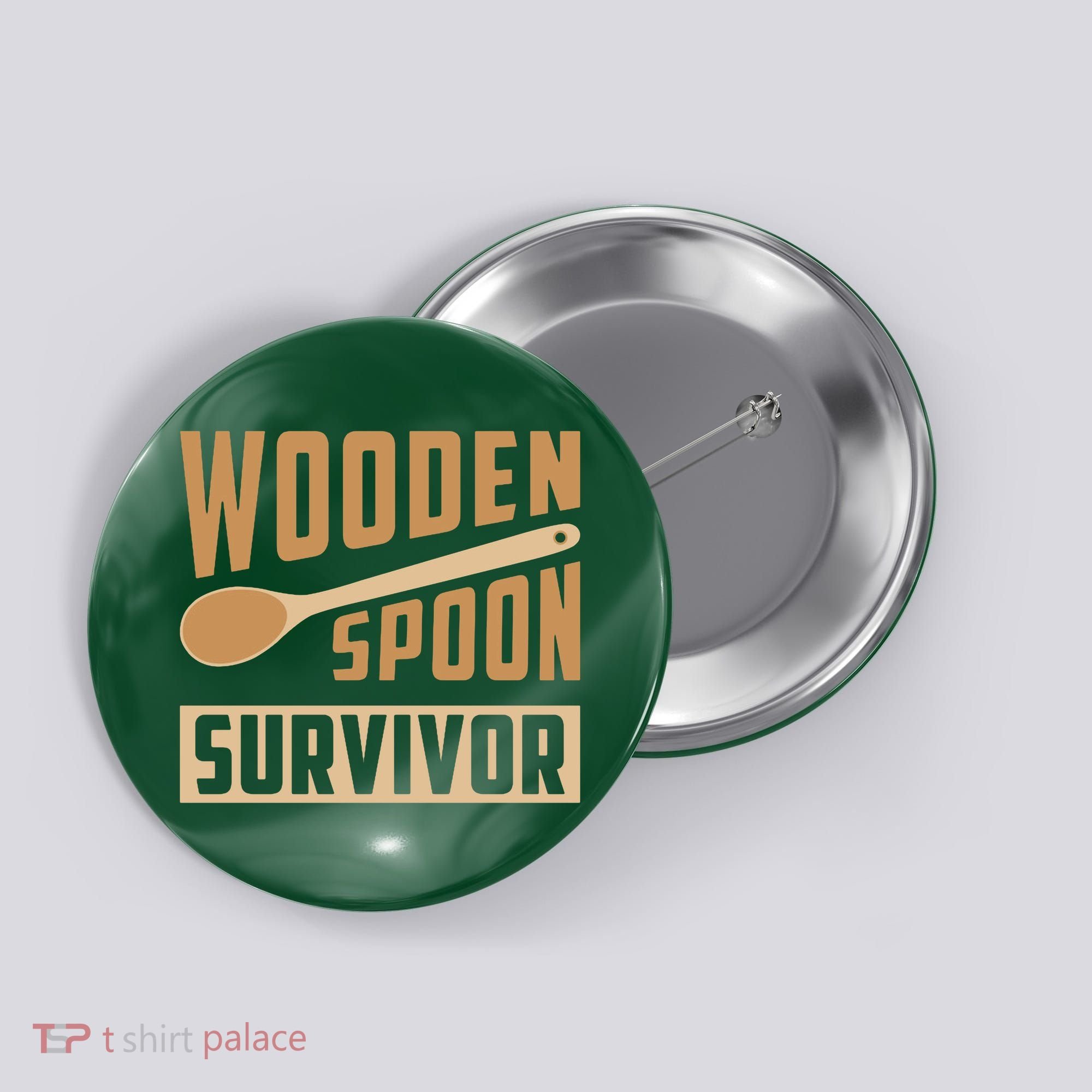 Wooden Spoon Survivor Funny Button