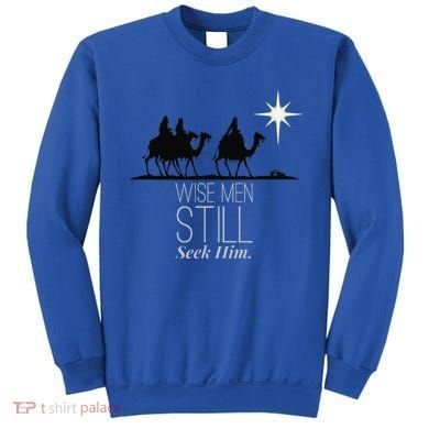 Wise Still Seek Him Christian Christmas Jesus Design Sweatshirt