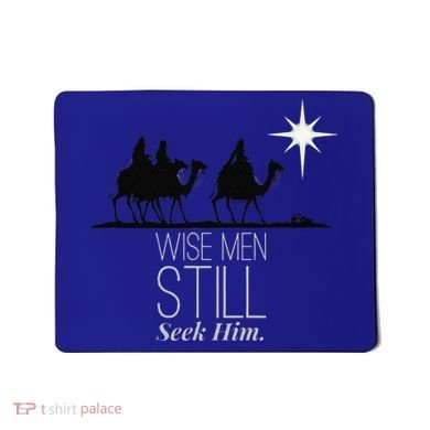 Wise Still Seek Him Christian Christmas Jesus Design Mousepad