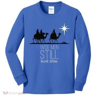 Wise Still Seek Him Christian Christmas Jesus Design Kids Long Sleeve Shirt