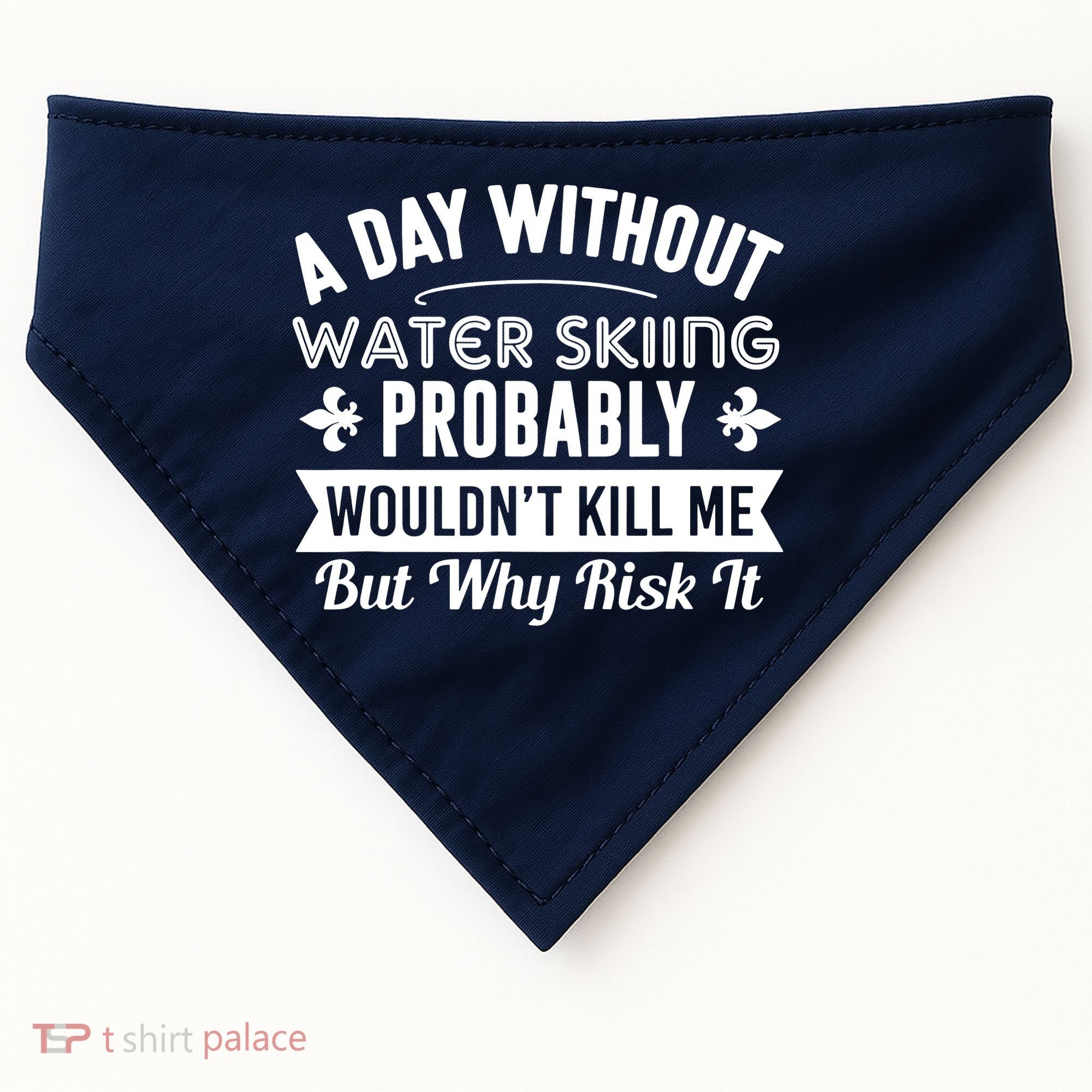 Water Skiing Shirt A Day Without Water Skiing USA-Made Doggie Bandana