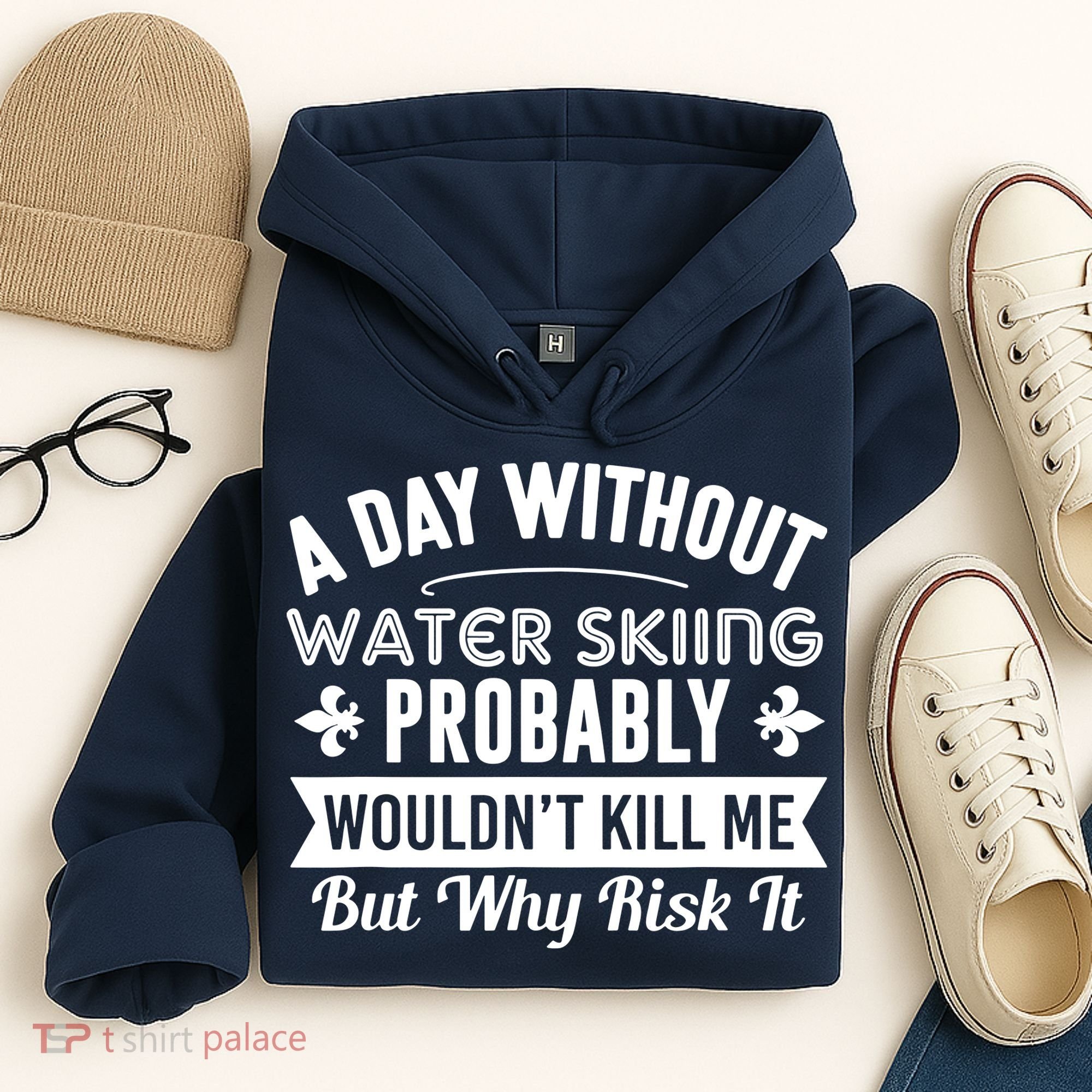 Water Skiing Shirt A Day Without Water Skiing Hoodie