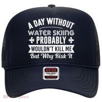 Water Skiing Shirt A Day Without Water Skiing Hat thumb 0