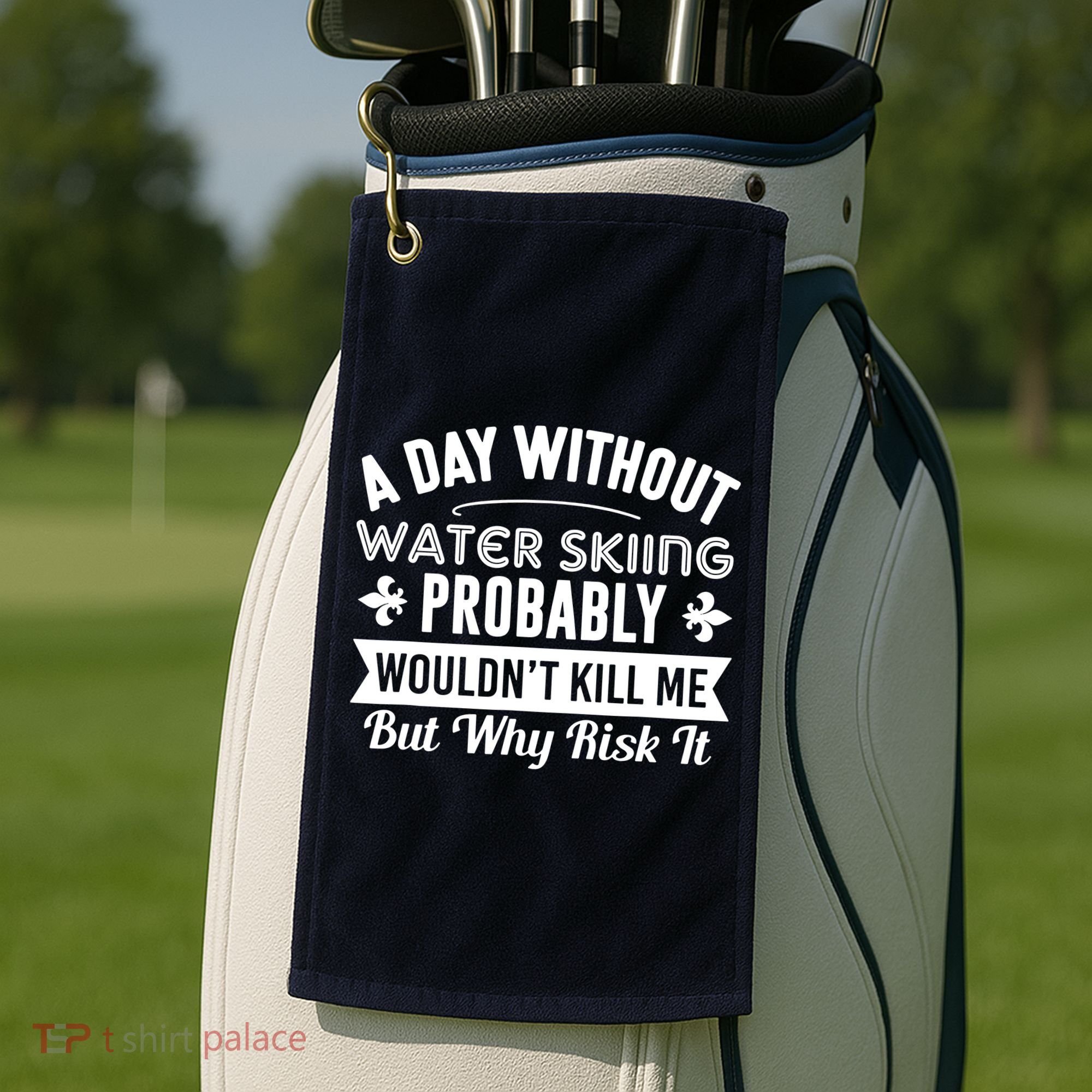 Water Skiing Shirt A Day Without Water Skiing Golf Towel