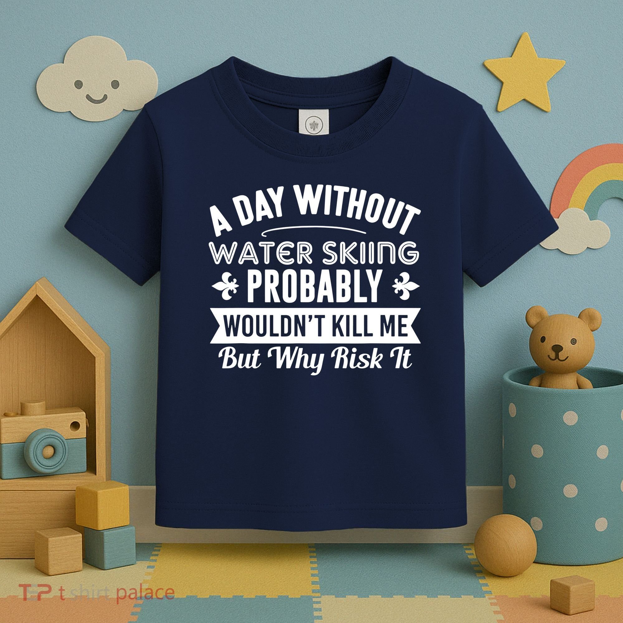 Water Skiing Shirt A Day Without Water Skiing Toddler T-Shirt