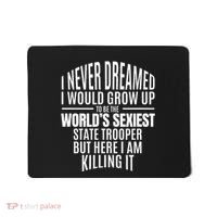 WorldS Sexiest State Trooper Gift Idea Mousepad thumb 0
