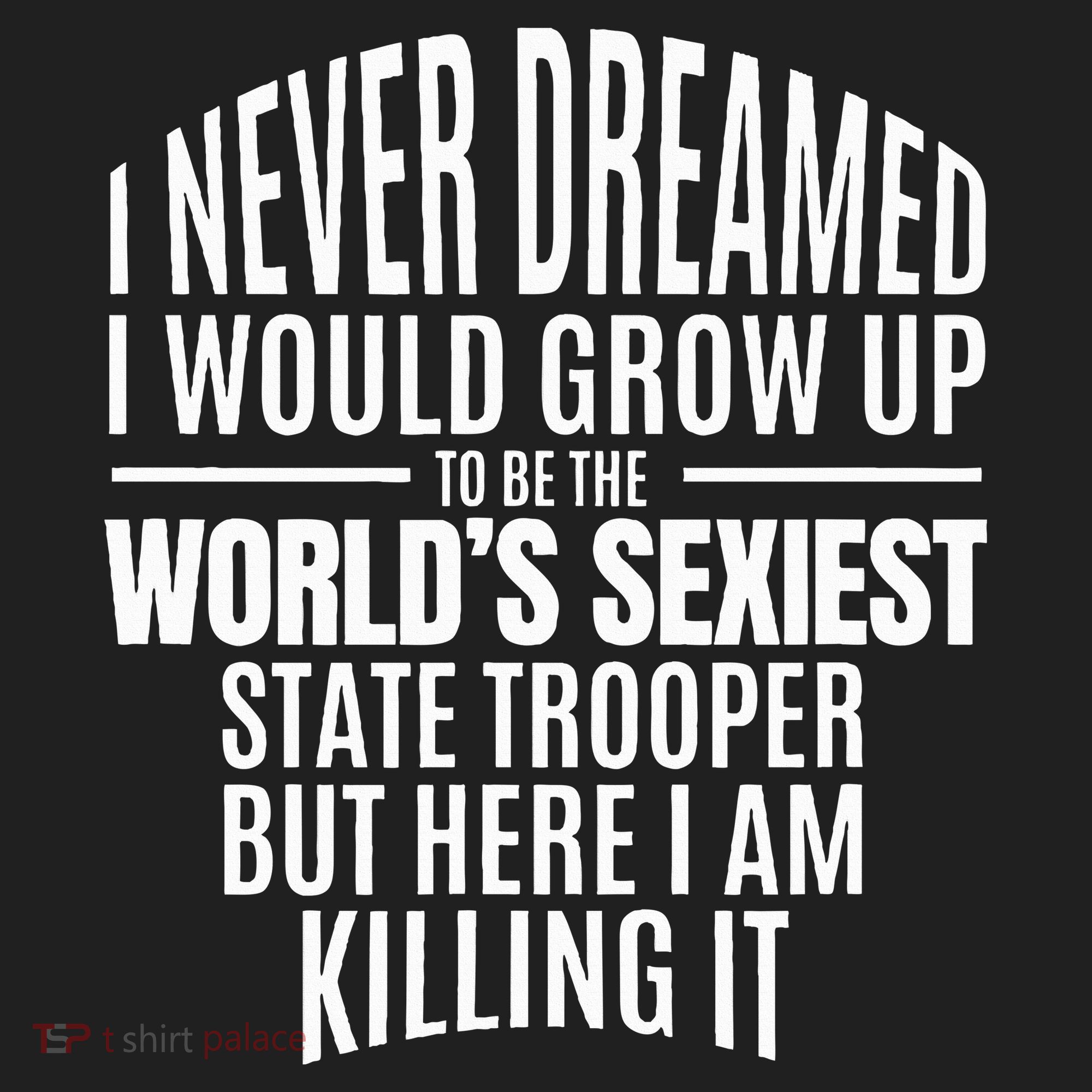 WorldS Sexiest State Trooper Gift Idea Hat