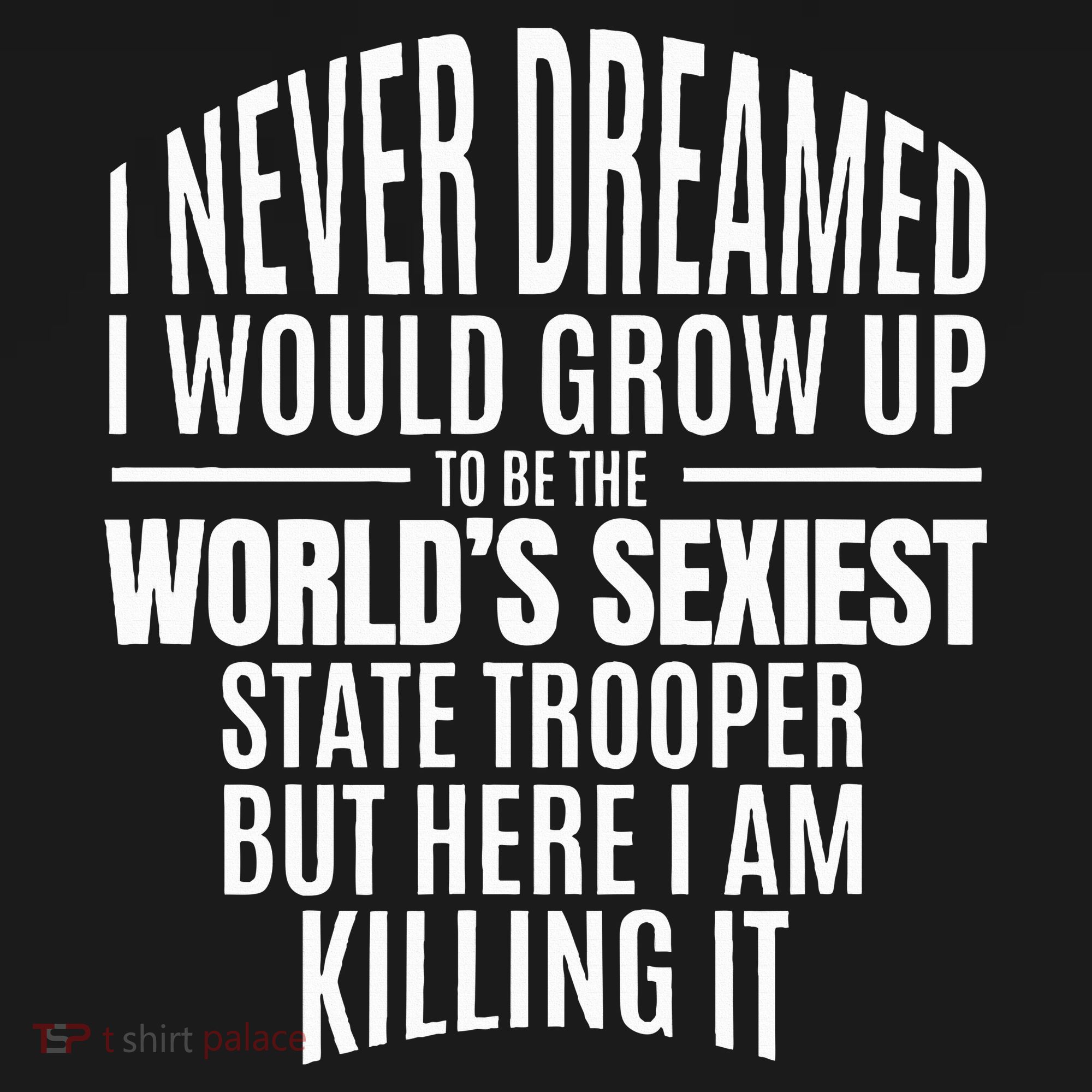 WorldS Sexiest State Trooper Gift Idea Kids Sweatshirt