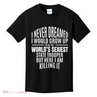WorldS Sexiest State Trooper Gift Idea Kids T-Shirt thumb 0