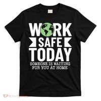Work Safe Today World Day For Safety And Health T-Shirt thumb 0