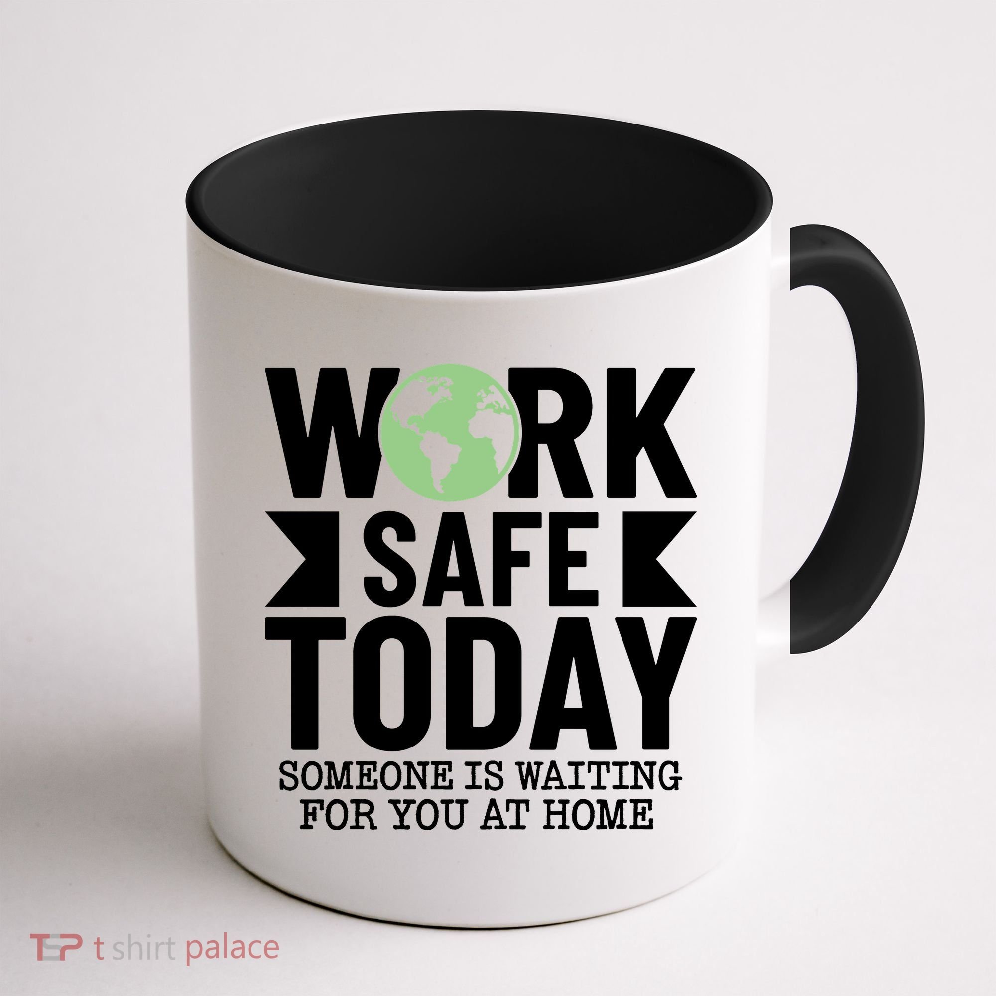 Work Safe Today World Day For Safety And Health Coffee Mug