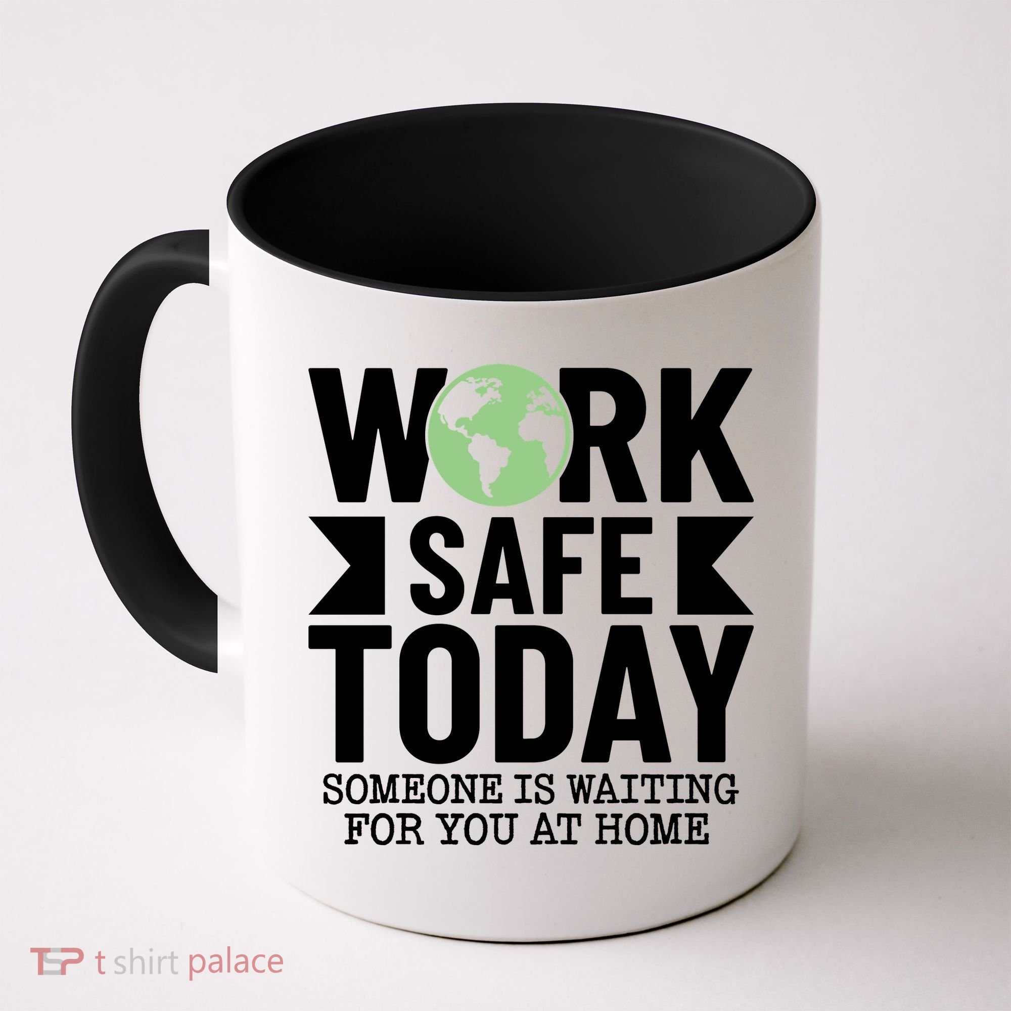 Work Safe Today World Day For Safety And Health Coffee Mug