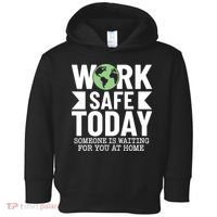 Work Safe Today World Day For Safety And Health Toddler Hoodie thumb 0