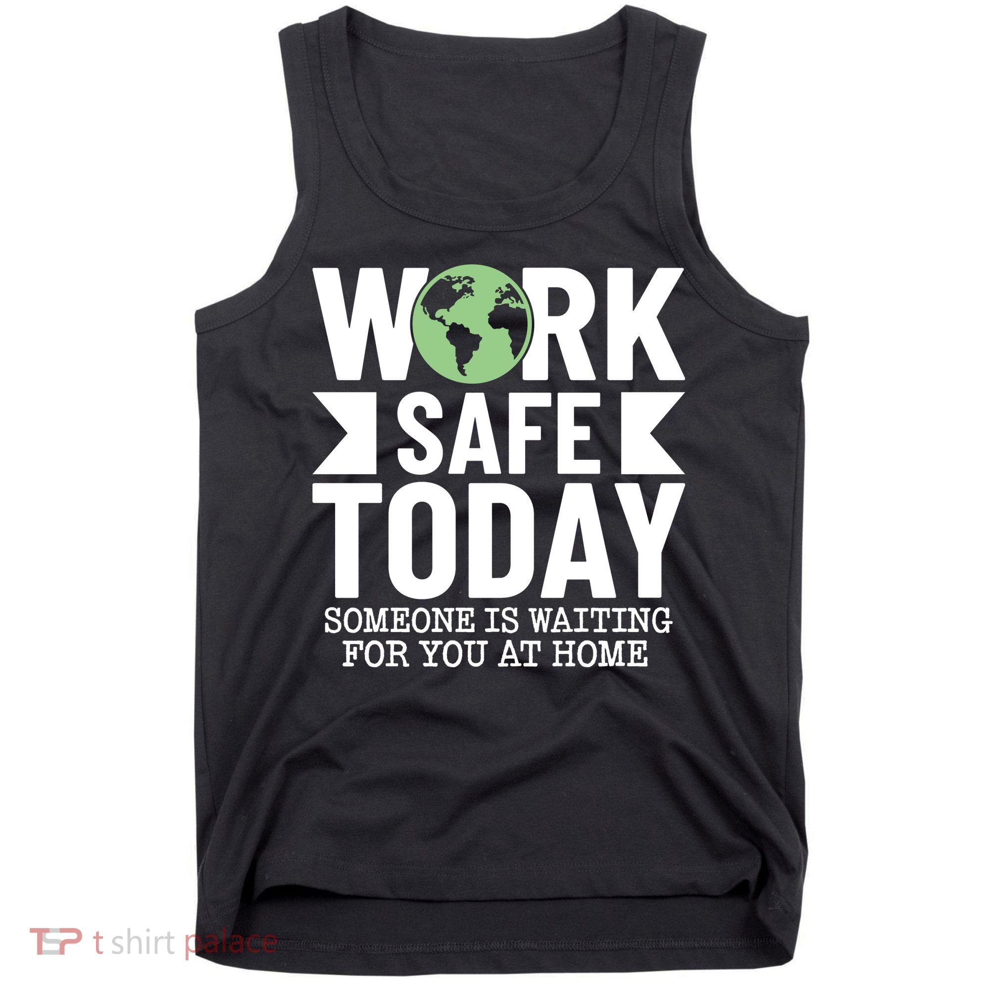 Work Safe Today World Day For Safety And Health Tank Top