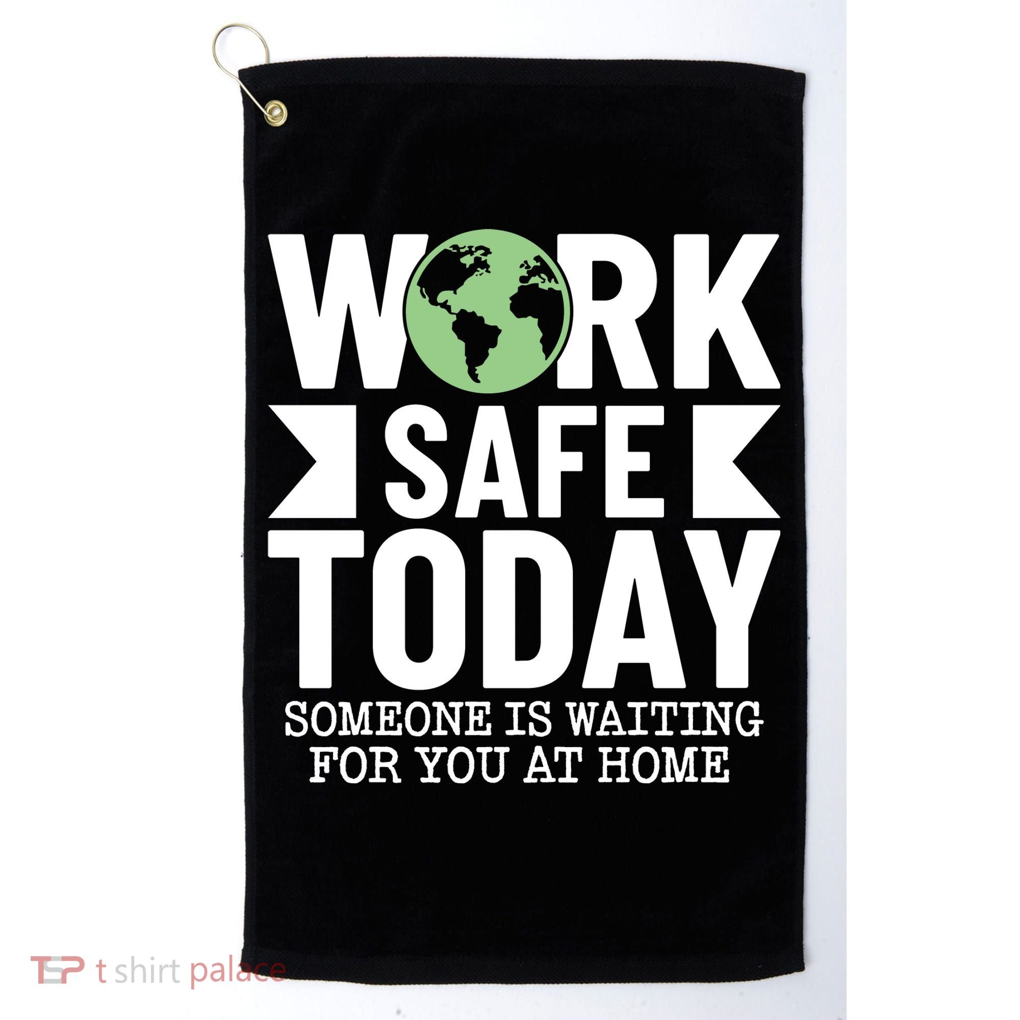 Work Safe Today World Day For Safety And Health Golf Towel