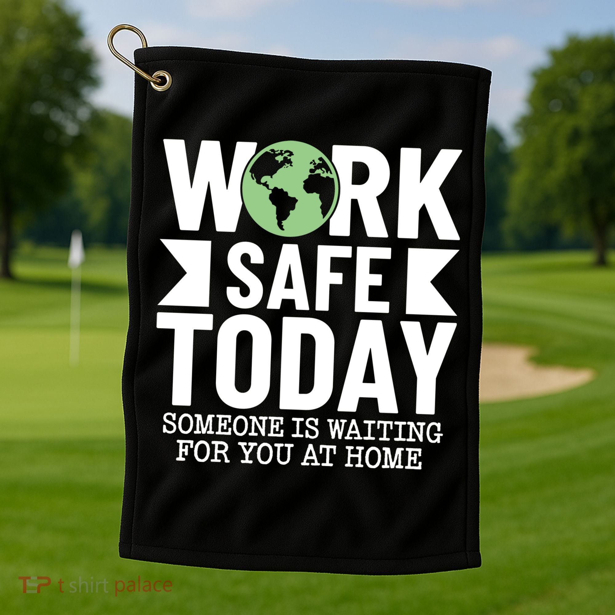 Work Safe Today World Day For Safety And Health Golf Towel
