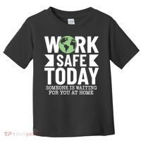 Work Safe Today World Day For Safety And Health Toddler T-Shirt thumb 0