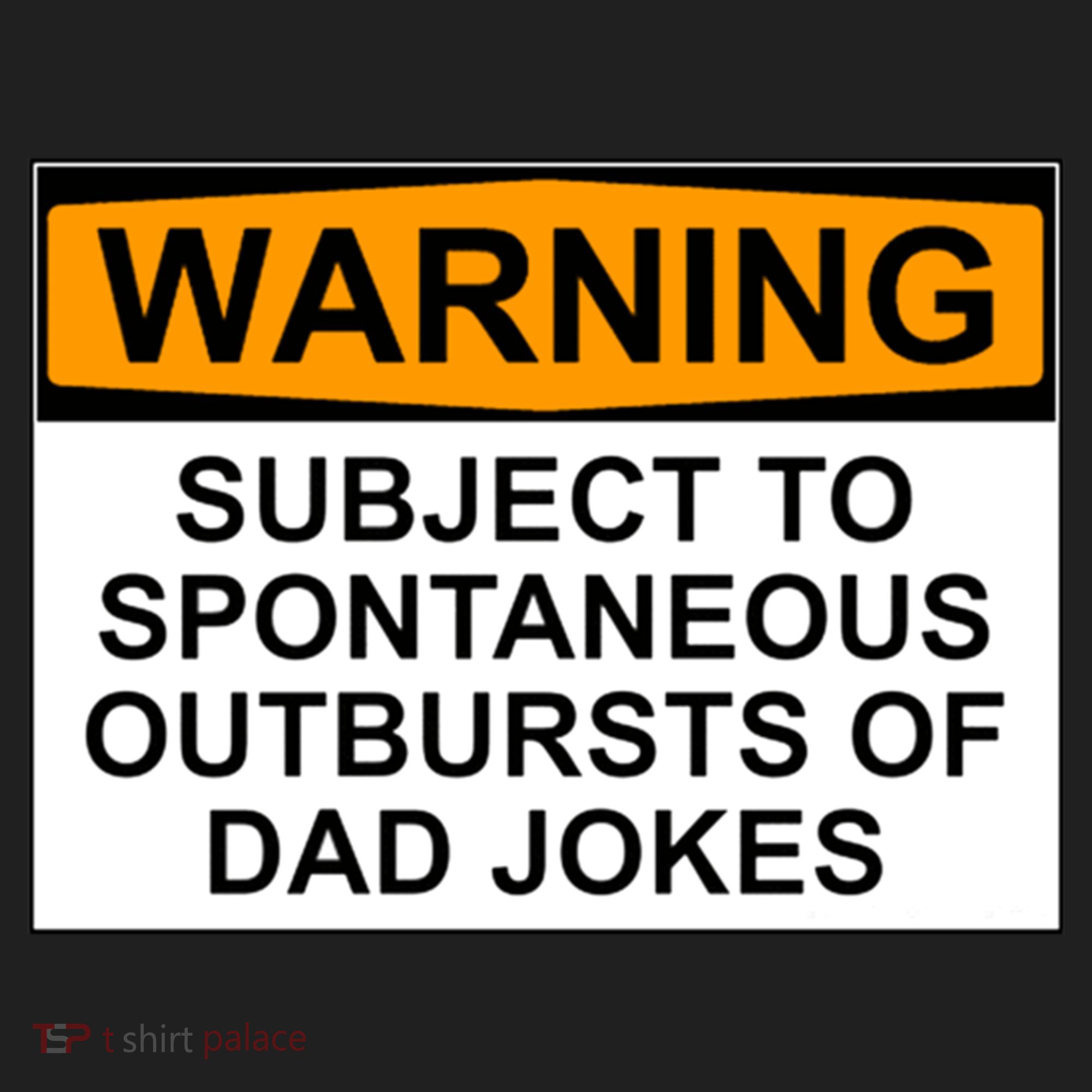 Warning Subject To Spontaneous Outbursts Of Dad Jokes Women's Sweatshirt