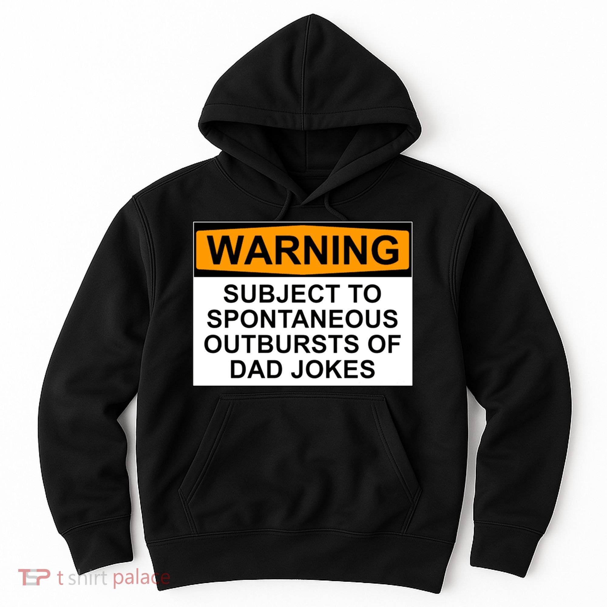 Warning Subject To Spontaneous Outbursts Of Dad Jokes Hoodie