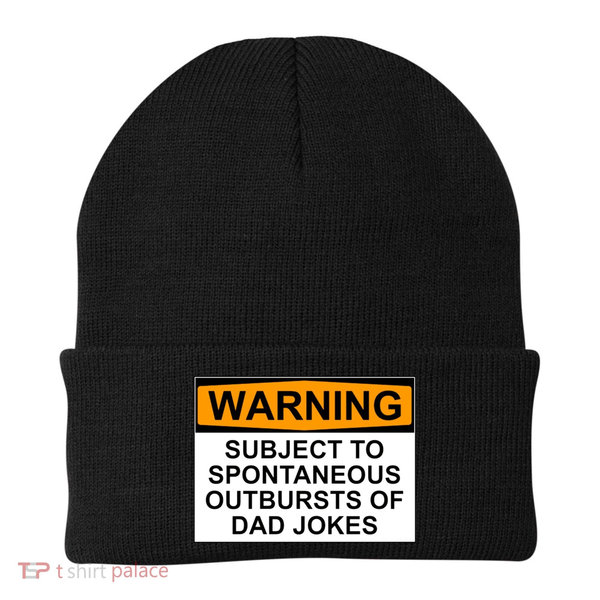 Warning Subject To Spontaneous Outbursts Of Dad Jokes Beanie