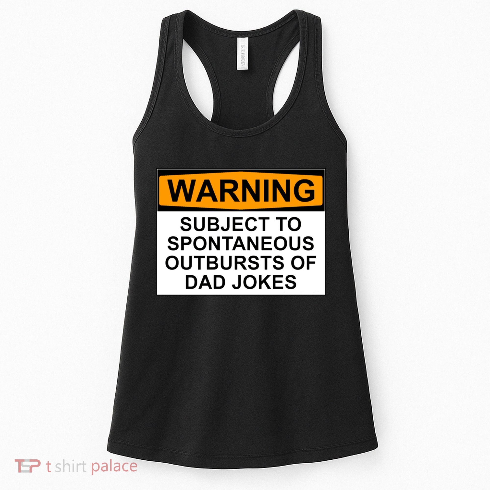 Warning Subject To Spontaneous Outbursts Of Dad Jokes Women's Tank Top
