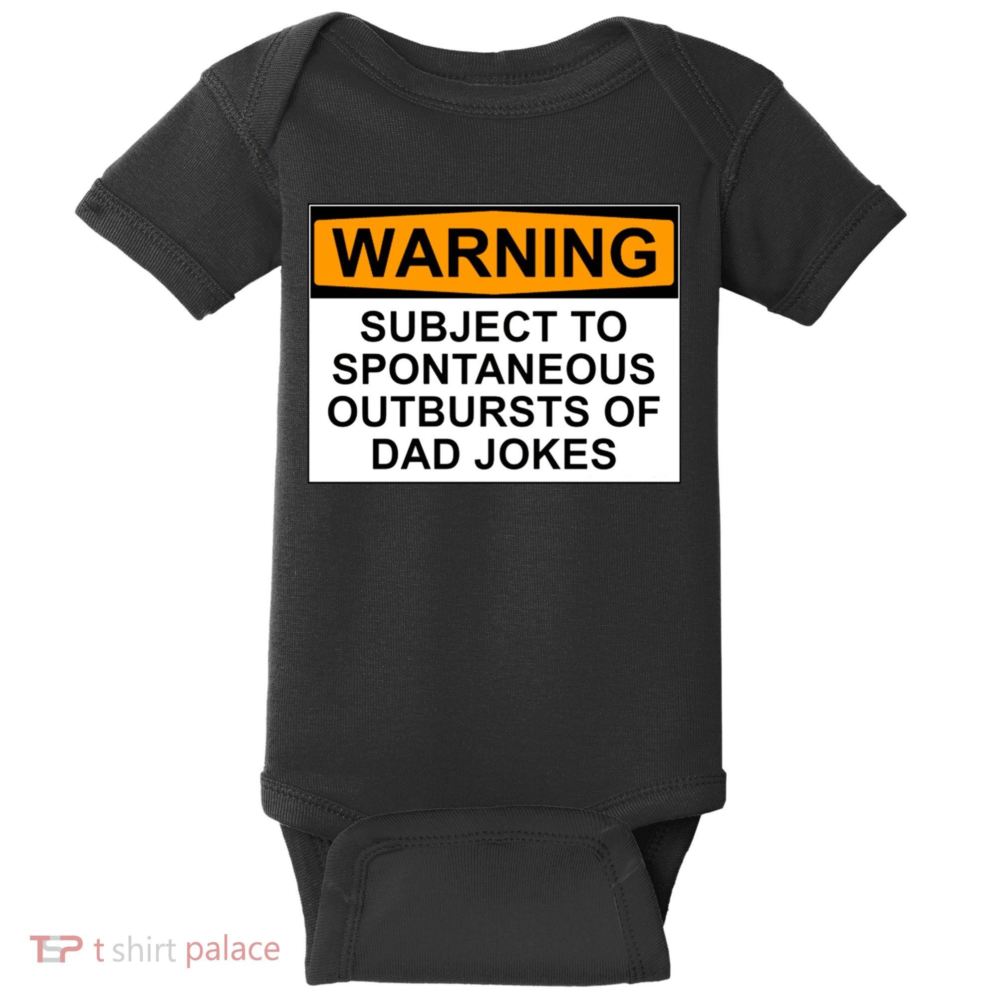 Warning Subject To Spontaneous Outbursts Of Dad Jokes Baby Bodysuit