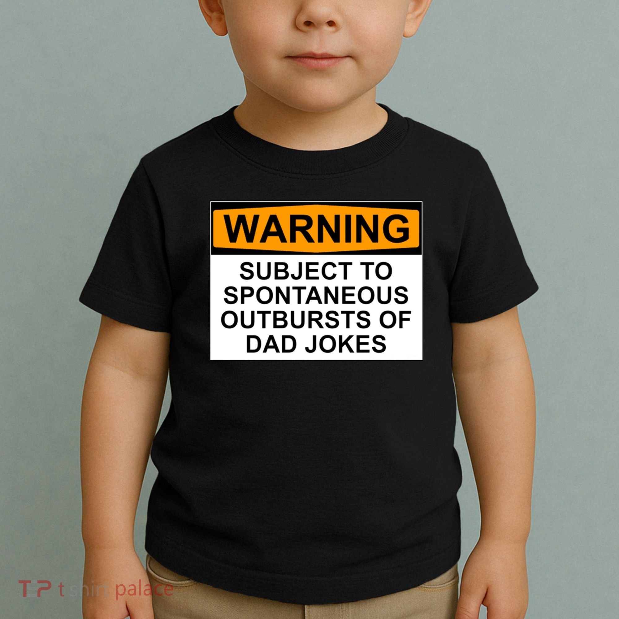 Warning Subject To Spontaneous Outbursts Of Dad Jokes Toddler T-Shirt