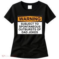 Warning Subject To Spontaneous Outbursts Of Dad Jokes Women's T-Shirt thumb 0