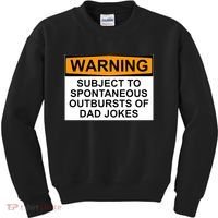 Warning Subject To Spontaneous Outbursts Of Dad Jokes Kids Sweatshirt thumb 0