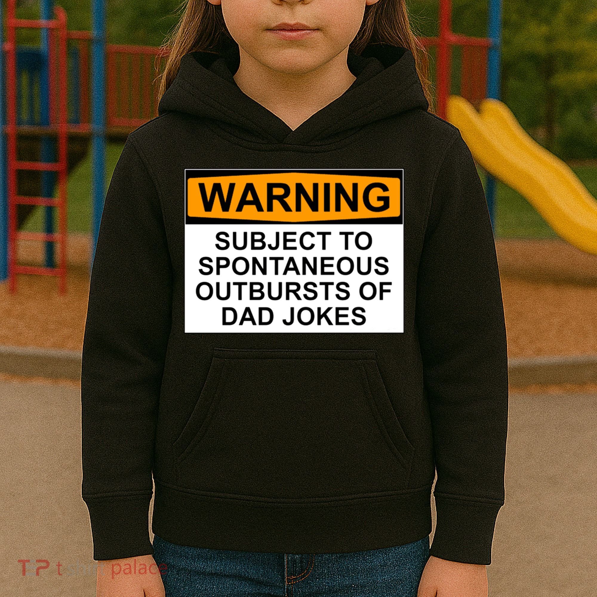 Warning Subject To Spontaneous Outbursts Of Dad Jokes Kids Hoodie
