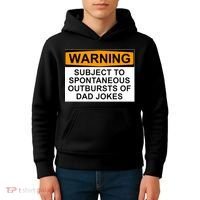 Warning Subject To Spontaneous Outbursts Of Dad Jokes Kids Hoodie thumb 4
