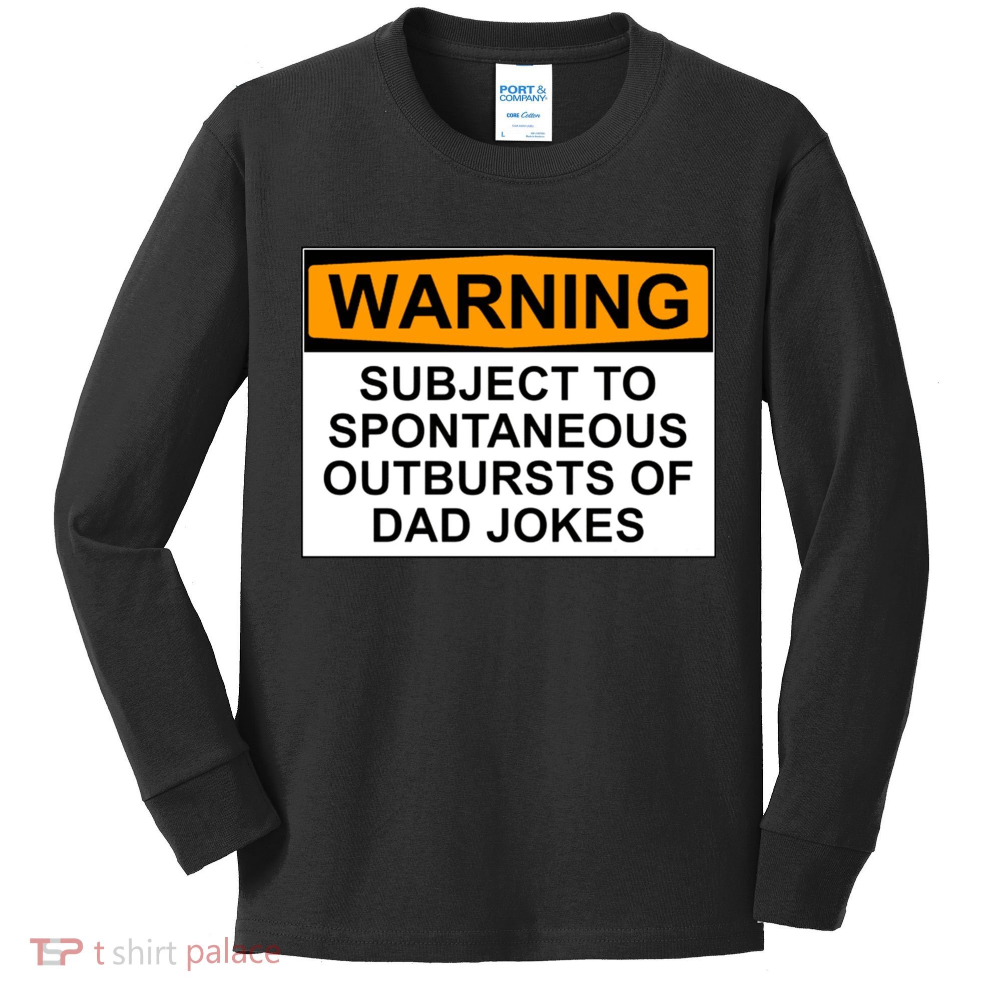 Warning Subject To Spontaneous Outbursts Of Dad Jokes Kids Long Sleeve Shirt