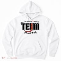 Who Said There's No I In Team Hoodie thumb 0