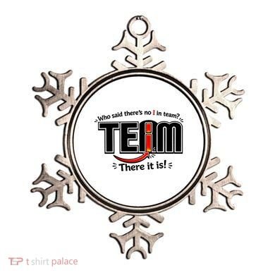 Who Said There's No I In Team Ornament
