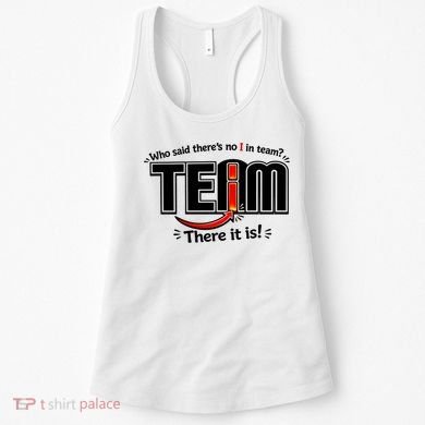 Who Said There's No I In Team Women's Tank Top