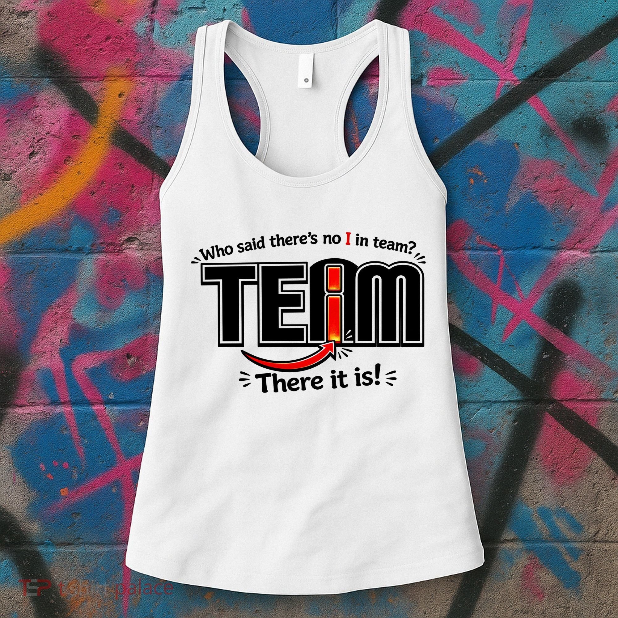 Who Said There's No I In Team Women's Tank Top
