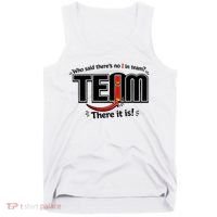 Who Said There's No I In Team Tank Top thumb 0