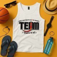 Who Said There's No I In Team Tank Top thumb 4