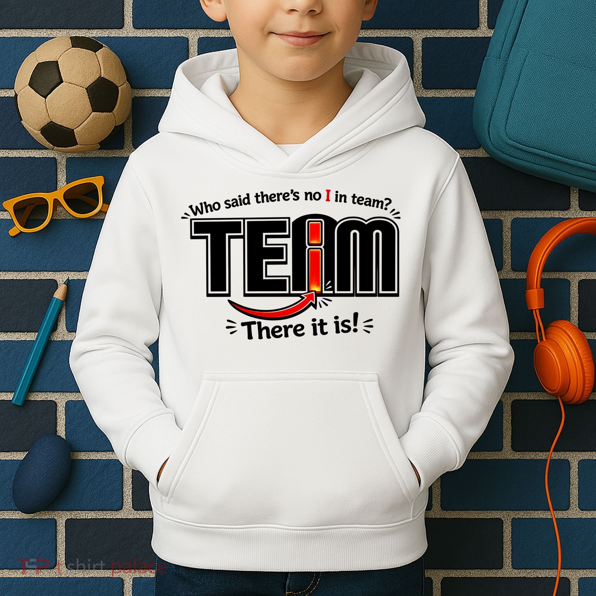 Who Said There's No I In Team Kids Hoodie