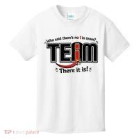 Who Said There's No I In Team Kids T-Shirt thumb 0