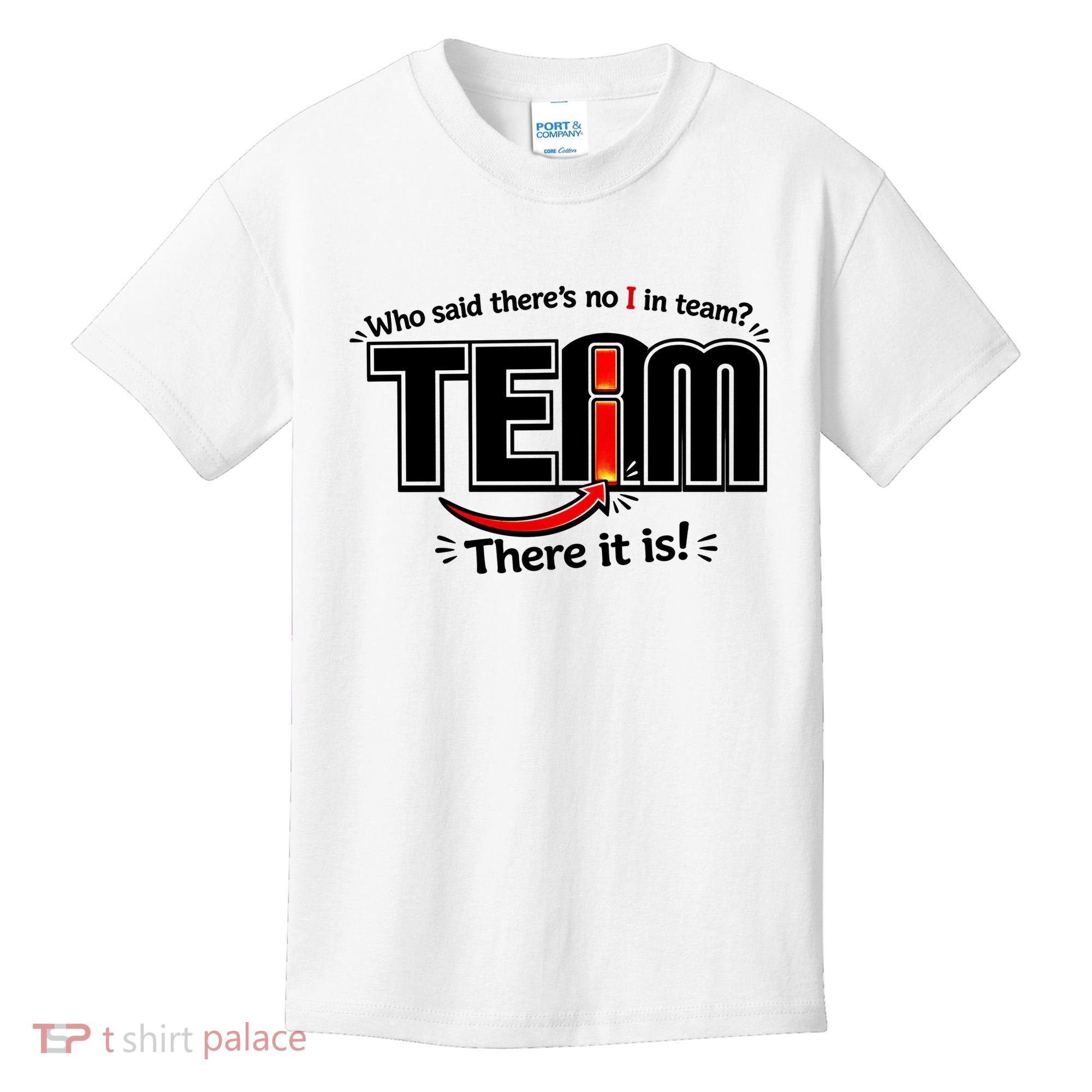 Who Said There's No I In Team Kids T-Shirt