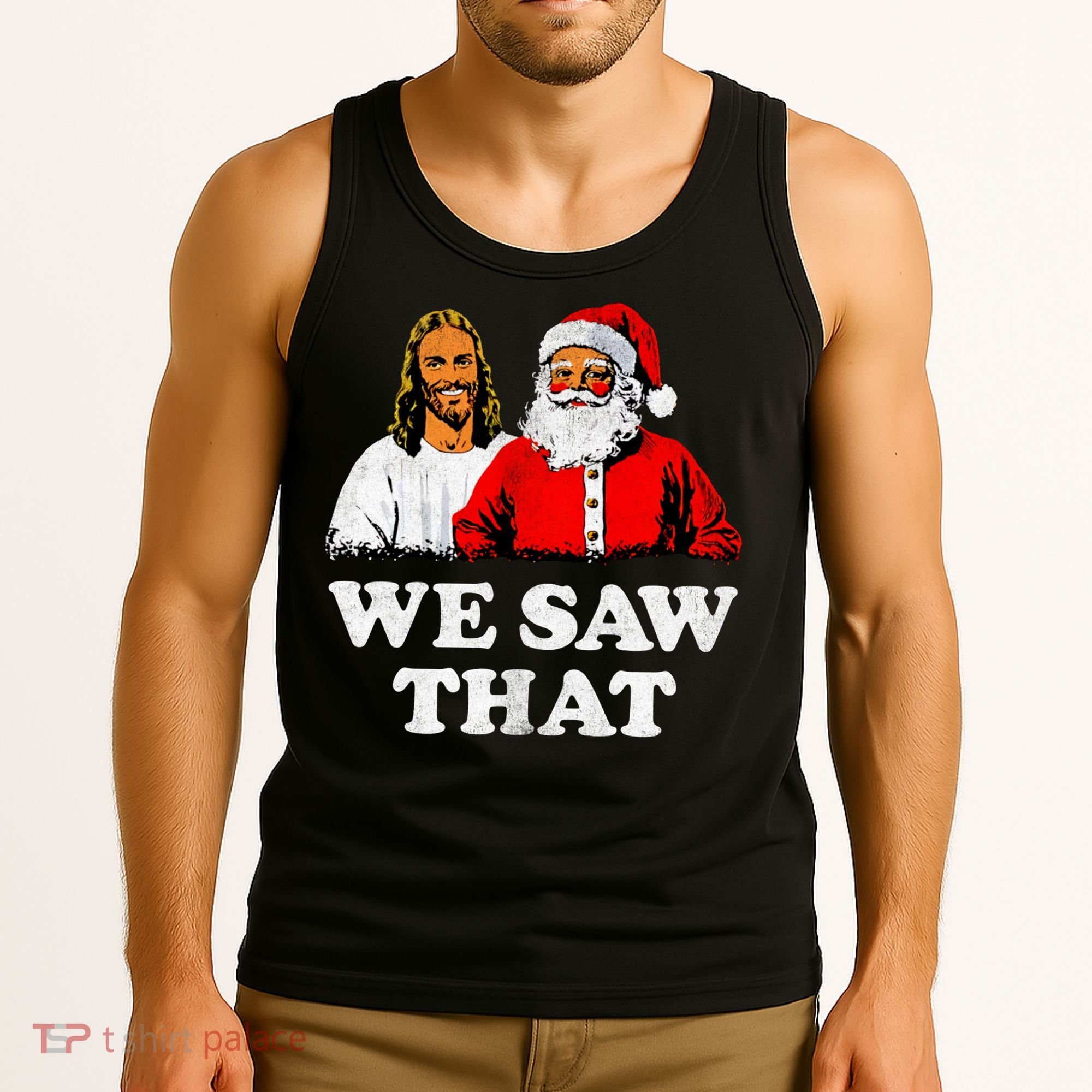 We Saw That Christmas Jesus Santa Claus Christ Tank Top