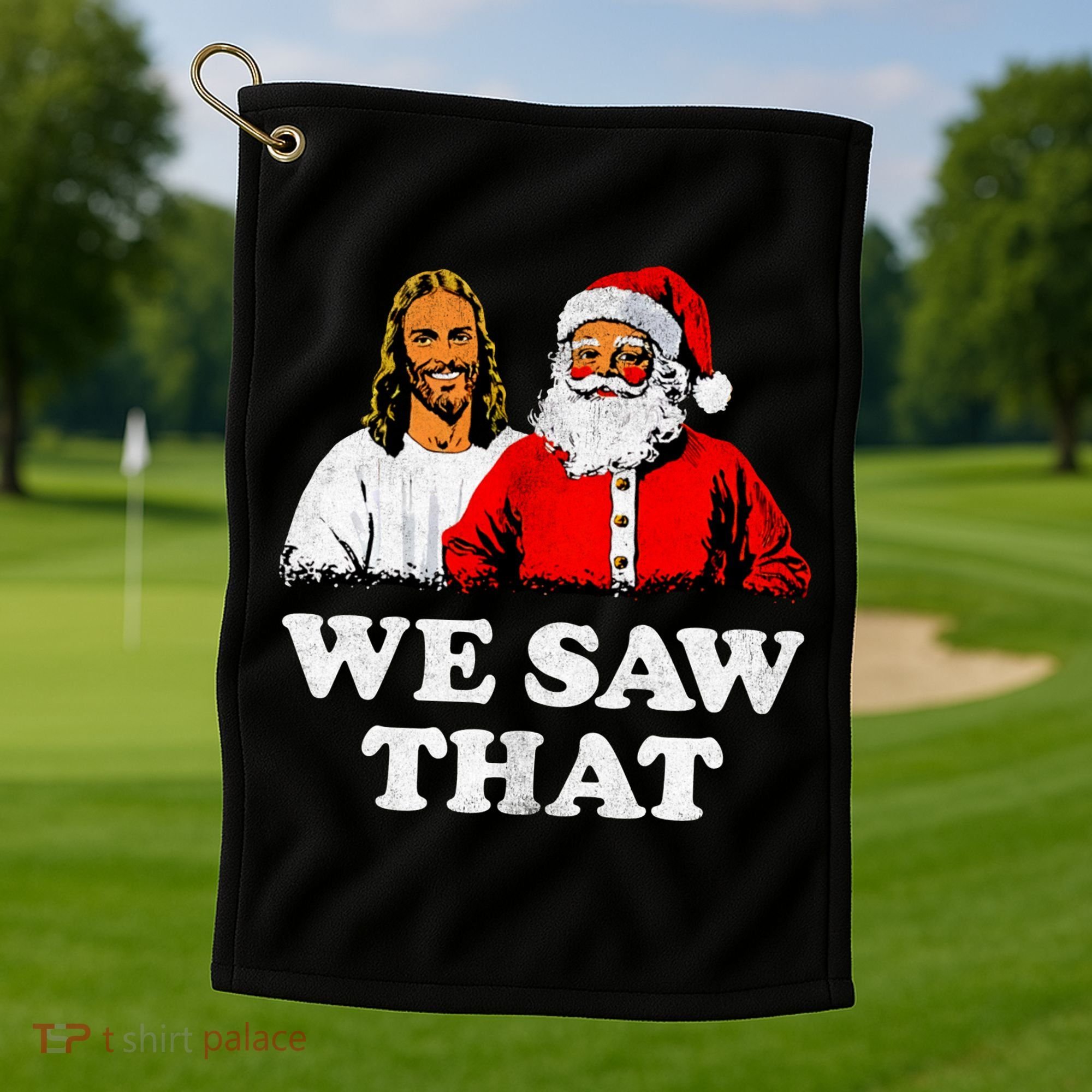 We Saw That Christmas Jesus Santa Claus Christ Golf Towel