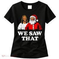 We Saw That Christmas Jesus Santa Claus Christ Women's T-Shirt thumb 0